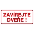 Značka Zavírejte dveře!, samolepicí fólie, 100 × 210 mm